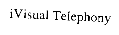 IVISUAL TELEPHONY