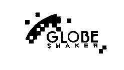 GLOBE SHAKER