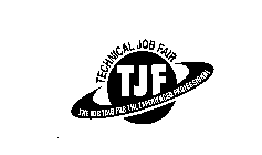 TJF TECHNICAL JOB FAIR THE JOB FAIR FORTHE EXPERIENCED PROFESSIONAL