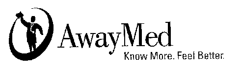 AWAYMED KNOW MORE. FEEL BETTER.