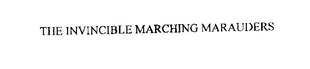 THE INVINCIBLE MARCHING MARAUDERS