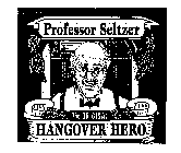 PROFESSOR SELTZER THE ORIGINAL HANGOVERHERO
