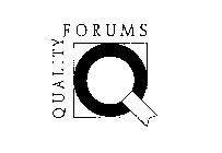 QUALITY FORUMS Q