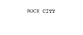 ROCK CITY