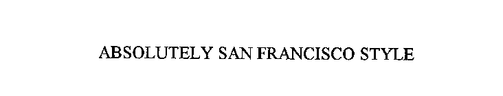 ABSOLUTELY SAN FRANCISCO STYLE
