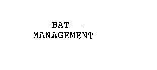BAT MANAGEMENT