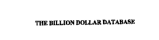 THE BILLION DOLLAR DATABASE