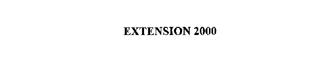 EXTENSION 2000