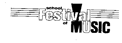 SCHOOL FESTIVAL OF MUSIC