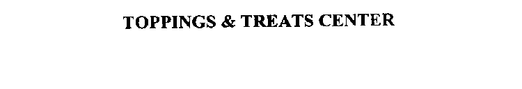 TOPPINGS & TREATS CENTER