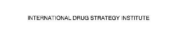 INTERNATIONAL DRUG STRATEGY INSTITUTE