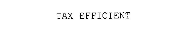 TAX EFFICIENT