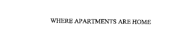 WHERE APARTMENTS ARE HOME