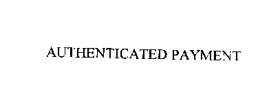 AUTHENTICATED PAYMENT