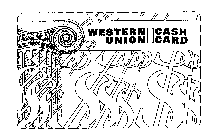 WESTERN UNION CASH CARD $ $ $ $