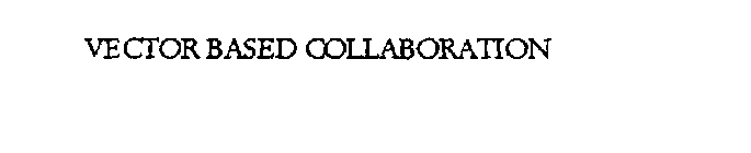 VECTOR BASED COLLABORATION