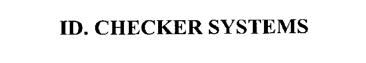 ID CHECKER SYSTEMS