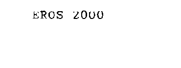 EROS 2000