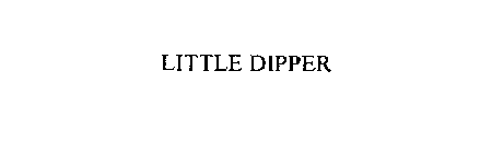 LITTLE DIPPER