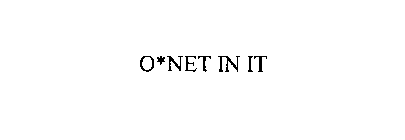 O*NET IN IT