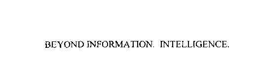 BEYOND INFORMATION. INTELLIGENCE.