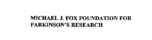 MICHAEL J. FOX FOUNDATION FOR PARKINSON'S RESEARCH