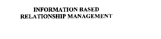 INFORMATION-ASED RELATIONSHIP MANAGEMENT