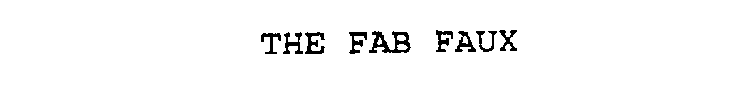 THE FAB FAUX