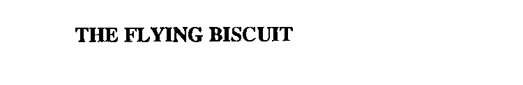 THE FLYING BISCUIT