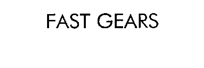 FAST GEARS