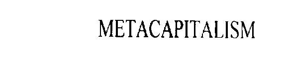 METACAPITALISM