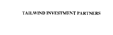 TAILWIND INVESTMENT PARTNERS
