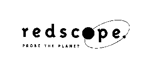 REDSCOPE. PROBE THE PLANET