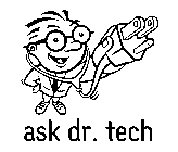 ASK DR. TECH
