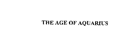THE AGE OF AQUARIUS