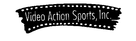 VIDEO ACTION SPORTS, INC.