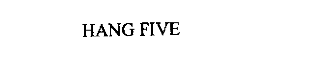 HANG FIVE