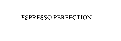 ESPRESSO PERFECTION