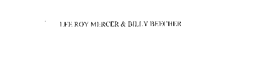 LEE ROY MERCER & BILLY BEECHER
