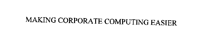 MAKING CORPORATE COMPUTING EASIER