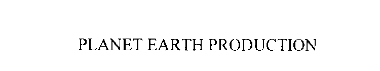 PLANET EARTH PRODUCTION