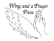 WING AND A PRAYER PRESS