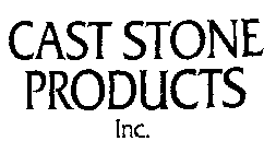 CAST STONE PRODUCTS INC.