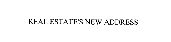 REAL ESTATE'S NEW ADDRESS