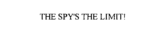THE SPY'S THE LIMIT!