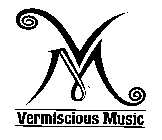 VM VERMISCIOUS MUSIC