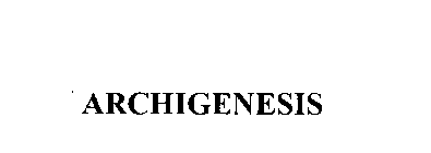 ARCHIGENESIS