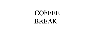 COFFEE BREAK