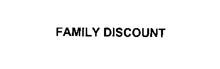 FAMILY DISCOUNT