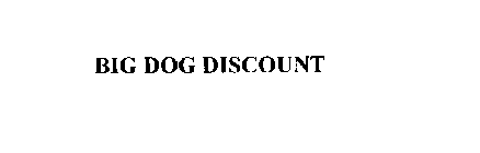 BIG DOG DISCOUNT